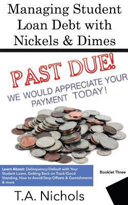 Managing Student Loan Debt with Nickels and Dim... 1389227979 Book Cover