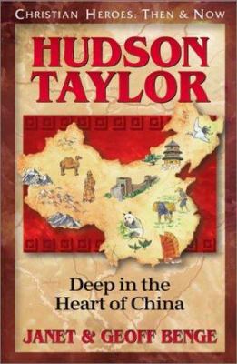 Hudson Taylor: Deep in the Heart of China 1576580164 Book Cover