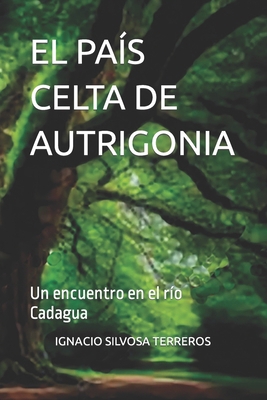 El País Celta de Autrigonia: Un encuentro en el... [Spanish] B0CKPR1X1J Book Cover