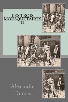 Les trois mousquetaires II [French] 1535195738 Book Cover