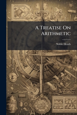 A Treatise On Arithmetic 1023793806 Book Cover