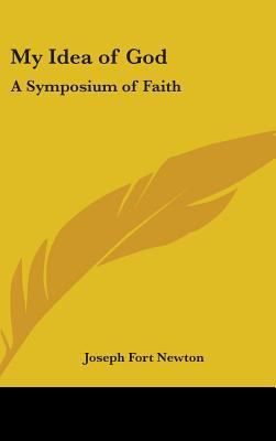 My Idea of God: A Symposium of Faith 1436677688 Book Cover