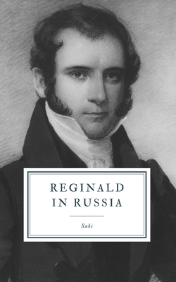 Reginald in Russia: And Other Sketches 1086003047 Book Cover