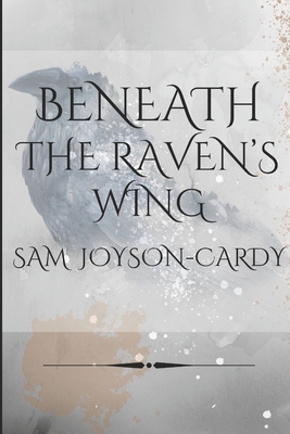 Beneath The Raven's Wing B08YS629XP Book Cover