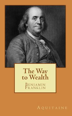 The Way to Wealth 1453685987 Book Cover
