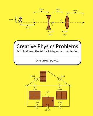 Creative Physics Problems: Waves, Electricity &... 1440458510 Book Cover