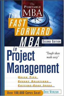 The Fast Forward MBA in Project Management 0471692840 Book Cover