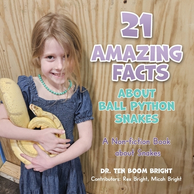 21 Amazing Facts about Ball Python Snakes 197056122X Book Cover