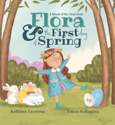Flora & the First Day of Spring: A Wheel of the... 1734108193 Book Cover