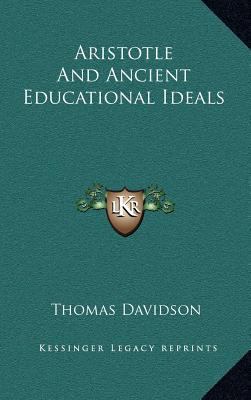 Aristotle and Ancient Educational Ideals 1163360864 Book Cover