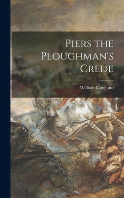 Piers the Ploughman's Crede 1017003009 Book Cover