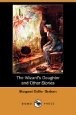 The Wizard's Daughter and Other Stories (Dodo P... 1409929183 Book Cover