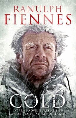 Cold: Extreme Adventures at the Lowest Temperat... 1471127834 Book Cover