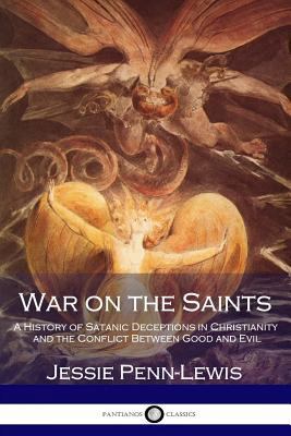 War on the Saints: A History of Satanic Decepti... 1546306447 Book Cover