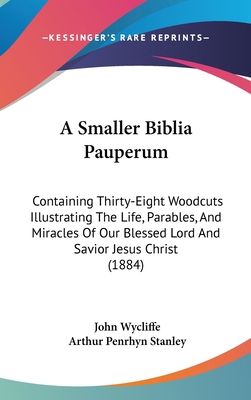 A Smaller Biblia Pauperum: Containing Thirty-Ei... 1104004925 Book Cover
