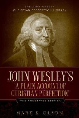 John Wesley's 'A Plain Account of Christian Per... 1932370862 Book Cover