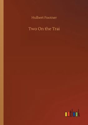 Two On the Trai 3752318651 Book Cover