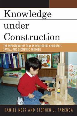 Knowledge under Construction: The Importance of... 0742547892 Book Cover