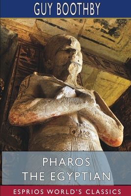 Pharos the Egyptian (Esprios Classics): Illustr... 1034016350 Book Cover