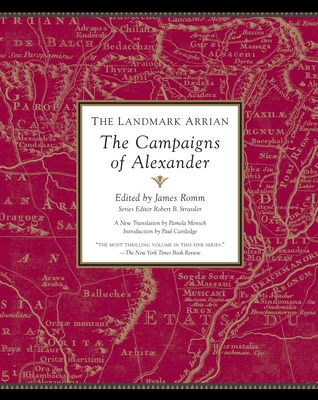 The Landmark Arrian: The Campaigns of Alexander 1400079675 Book Cover