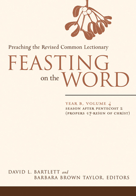 Feasting on the Word: Year B, Volume 4: Season ... 0664239587 Book Cover