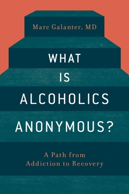 What Is Alcoholics Anonymous? 0190276568 Book Cover