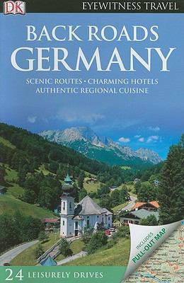 Back Roads Germany (Eyewitness Travel Back Roads) 075667283X Book Cover