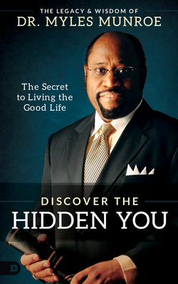 Discover the Hidden You: The Secret to Living t... 0768457939 Book Cover