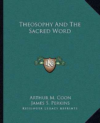Theosophy And The Sacred Word 1162861657 Book Cover