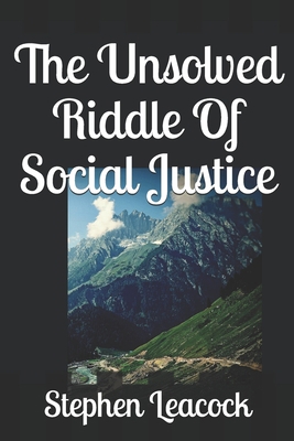 The Unsolved Riddle Of Social Justice 1691111848 Book Cover