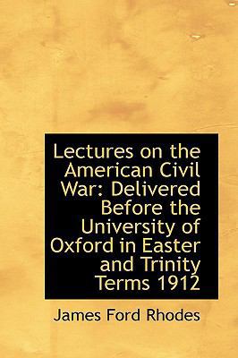 Lectures on the American Civil War: Delivered B... 1103714627 Book Cover