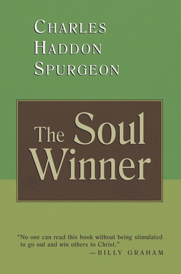 The Soul Winner: How to Lead Sinners to the Sav... 0802880819 Book Cover
