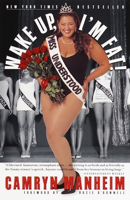 Wake Up, I'm Fat!: A Memoir 0767903633 Book Cover