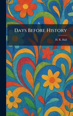 Days Before History 1025586565 Book Cover
