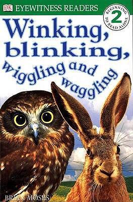 Winking, Blinking, Wiggling and Waggling (DK Re... 075136262X Book Cover