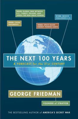 The Next 100 Years: A Forecast for the 21st Cen... 038551705X Book Cover