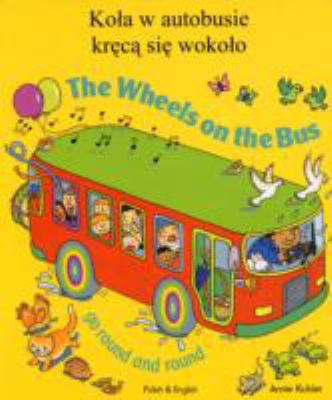 The Wheels on the Bus. Illustrated by Annie Kubler 1846112958 Book Cover