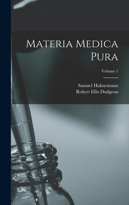 Materia Medica Pura; Volume 1 1016213816 Book Cover