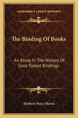 The Binding Of Books: An Essay In The History O... 1163604577 Book Cover