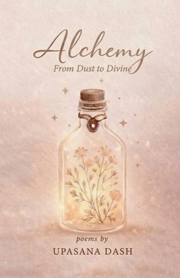 Alchemy: From Dust to Divine B0GZZ7BCN9 Book Cover
