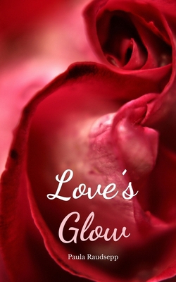 Love's Glow 9908198238 Book Cover