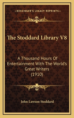 The Stoddard Library V8: A Thousand Hours of En... 1165237563 Book Cover