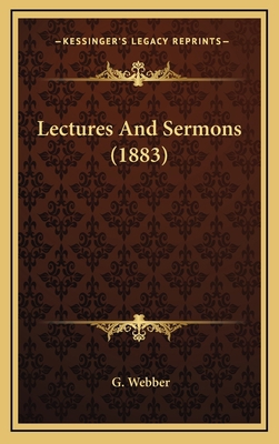 Lectures and Sermons (1883) 1164275380 Book Cover