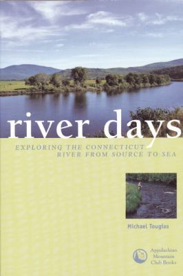 River Days: Exploring the Connecticut River fro... 0978576667 Book Cover