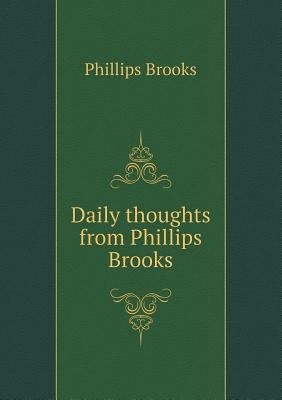 Daily thoughts from Phillips Brooks 5518761597 Book Cover