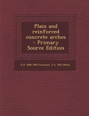 Plain and Reinforced Concrete Arches 128787133X Book Cover