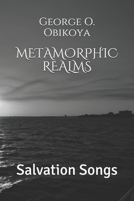 Metamorphic Realms: Salvation Songs B08HRZHHZB Book Cover