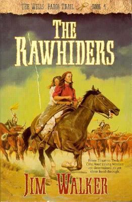 The Rawhiders (Wells Fargo Trail/Jim Walker, Bk 4) 1556614314 Book Cover