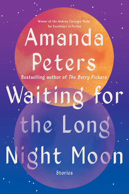 Waiting for the Long Night Moon: Stories 1646223217 Book Cover