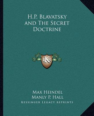 H.P. Blavatsky and The Secret Doctrine 1162581840 Book Cover